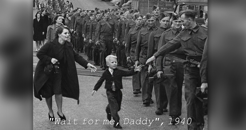 “Wait for me, Daddy” ภาพสุดสะเทือนใจเด็กที่ต้องแยกจากพ่อ ผู้ไปรับใช้ชาติเมื่อปี 1940